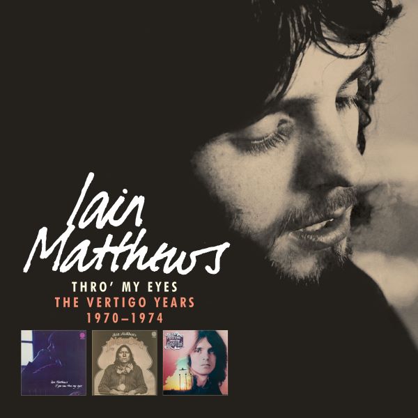 Ian Matthews - Thro' My Eyes: The Vertigo Years 1970-1974 - Import 5 CD Box Set