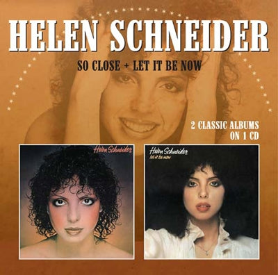 Helen Schneider - So Close / Let It Be Now - Import CD