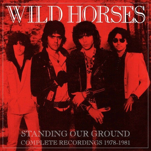 Wild Horses - Standing Our Ground: Complete Recordings 1978-1981 - Import 6 CD Box Set