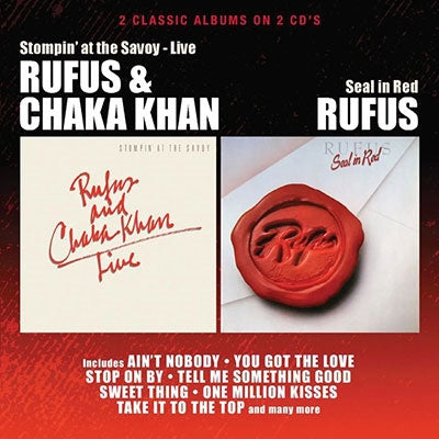 Rufus / Chaka Khan - Stompin' At The Savoy / Seal In Red - Import 2 CD