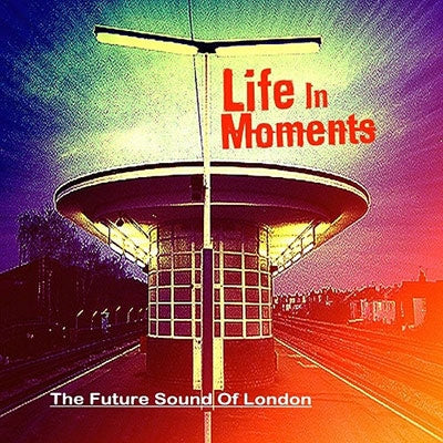 The Future Sound Of London - Life In Moments - Import CD Bonus Track
