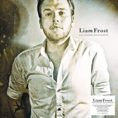 Liam Frost - We Ain'T Got No Money Honey But We Got Rain - Import Vinyl LP Record