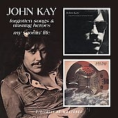 John Kay - Forgotten Songs And Unsung Heroes/My Sportin' Life [Remastered] - Import 2 CD