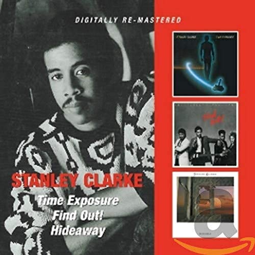 Stanley Clarke - Time Exposure/Find Out!/Hideaway - Import 2 CD