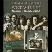 Wet Willie - Manorisms / Which One's Willie? - Import CD