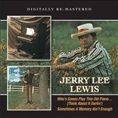 Jerry Lee Lewis - Who's Gonna Play This Old Piano/Sometimes a Memory Ain't Enough - Import CD