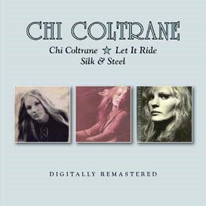 Chi Coltrane - Chi Coltrane / Let It Ride / Silk & Steel - Import2 CD