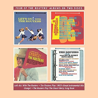 The Routers - Let'S Go! With The Routers/The Routers Play 1963'S Great Instrumental Hits/Charge!/The Routers Play The Chuck Berry Song Book - Import 2 CD
