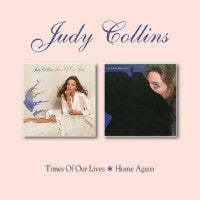 Judy Collins - Times Of Our Lives/Home Again - Import CD