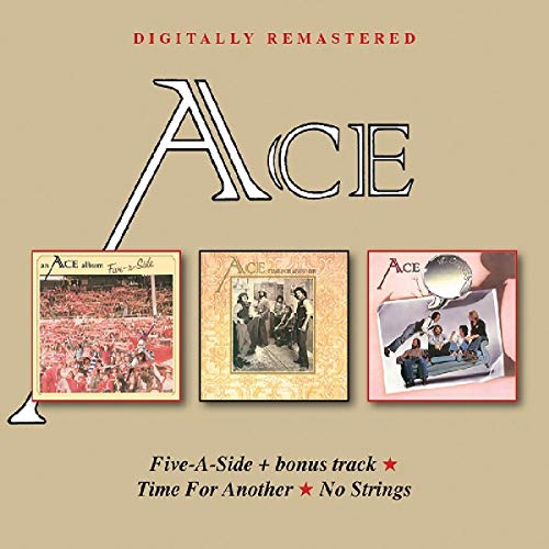 Ace (Rock) - Five-A-Side/Time For Another/No Strings - Import 2 CD