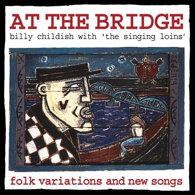 Billy Childish 、 Singing Loins - At the Bridge - Import Vinyl LP Record