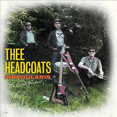 Thee Headcoats - Irregularis: The Great Hiatus - Import CD