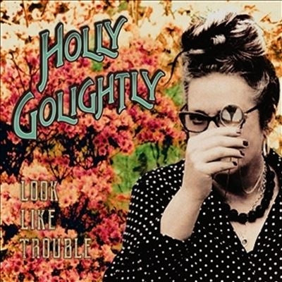 Holly Golightly - Look Like Trouble - Import LP Record
