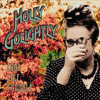 Holly Golightly - Look Like Trouble - Import CD