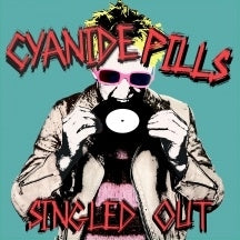 Cyanide Pills - Singled Out - Import Vinyl 2 LP Record