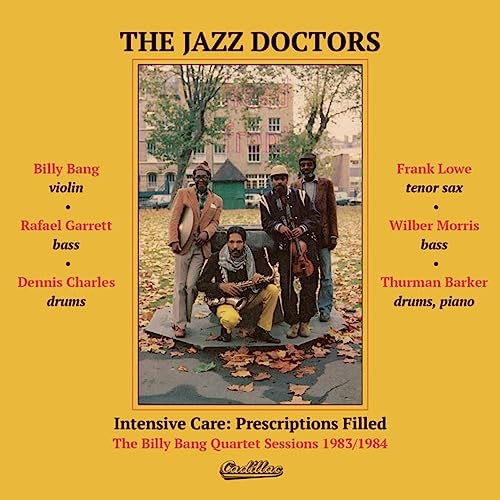 Jazz Doctors - Intensive Care: Prescriptions Filled - The Billy Bang Quartet Sessions 1983/1984 - Import CD