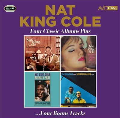 Nat King Cole - Four Classic Albums Plus (Tell Me All About Yourself/The Touch Of Your Lips/Ramblin Rose/Nat King Cole Sings: George Shearing Plays) - Import 2 CD