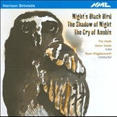 Ryan Wigglesworth - H.Birtwistle: Night's Black Bird, The Shadow of Night, The Cry of Anubis - Import CD
