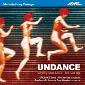 Undance Band / Murray, Tim / Rambert Orchestra / Hoskins, Paul - Mark-Anthony Turnage: Undance, Crying Out Loud, No Let Up - Import CD