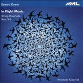 Roderick Chadwick / Kreutzer Quartet - Edward Cowie: In Flight Music - String Quartets No.3-No.5 - Import CD