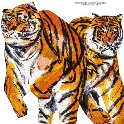 Ana Frango Eletrico - Me Chama De Gato Que Eu Sou Sua - Import LP Record