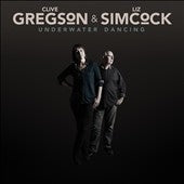Clive Gregson、、Liz Simcock - Underwater Dancing - Import CD