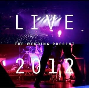 The Wedding Present - Live 2012: Seamonsters Played Live in Manchester - Import CD