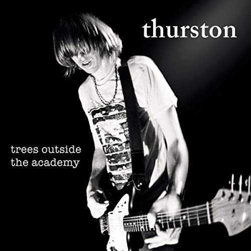 Thurston Moore - Trees Outside The Academy - Import CD