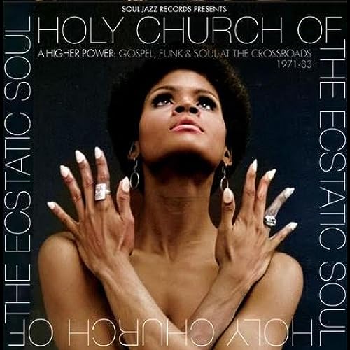 Various Artists - Holy Church of the Ecstatic Soul: A Higher Power - Gospel, Soul and Funk at the Crossroads 1971-1983 - Import Vinyl LP Record