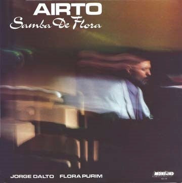 Airto Moreira 、 Flora Purim - Samba De Flora - Import CD
