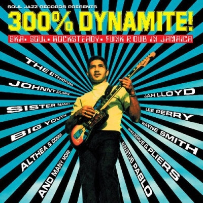 Soul Jazz Records Presents - 300% Dynamite: Ska, Soul, Rocksteady, Funk & Dub in Jamaica - Import CD