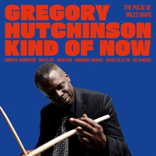 Gregory Hutchinson - Kind Of Now - The Pulse Of Miles Davis - Import LP Record