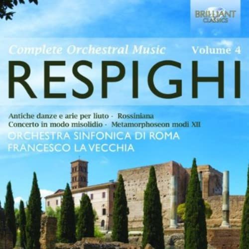 Respighi (1879-1936) - Complete Orchestral Works Vol.4 -Ancient Airs & Dances, etc : La Vecchia / Rome Symphony Orchestra (2CD) - Import 2 CD
