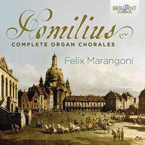 Homilius (1714-1785) - Complete Organ Chorales : Felix Marangoni (2CD) - Import 2 CD