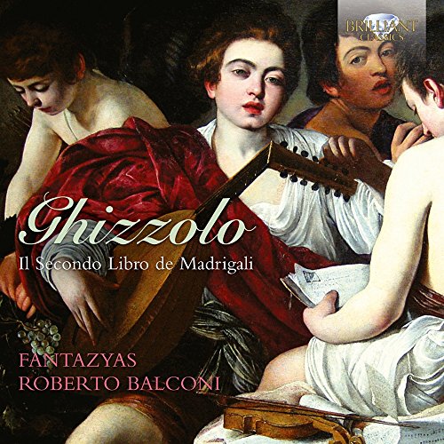 Ghizzolo (c.1580-c.1625) - Madrigales Book.2 : Balconi / Fantazyas - Import CD