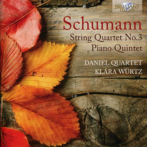 Schumann, Robert (1810-1856) - Piano Quintet, String Quartet No.3 : Wurtz(P)Daniel Quartet - Import CD