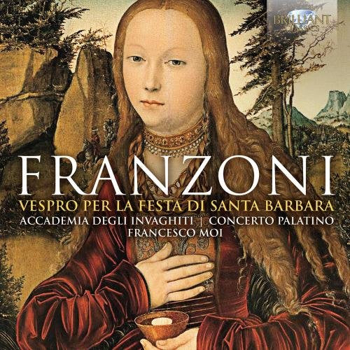 Franzoni, Amante (1575-1630) - Vespro per la Festa di Santa Barbara : F.Moi / Concerto Palatino, Accademia Degli Invaghiti - Import CD