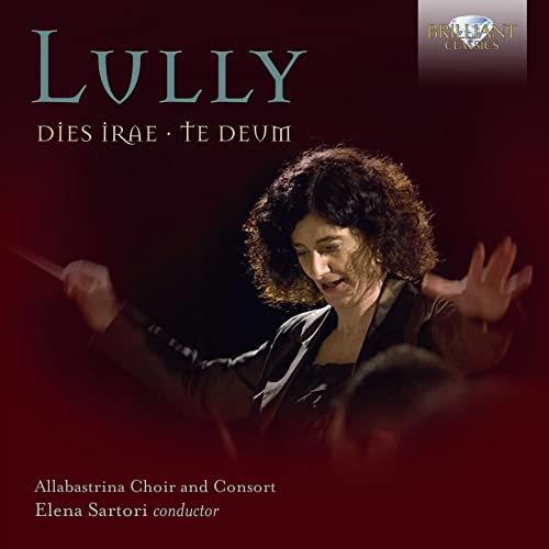 Lully, Jean-Baptiste (1632-1687) - Dies Irae, Te Deum: Sartori / Allabastrina Choir & Consort - Import CD
