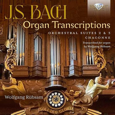 Wolfgang Rubsam - J.S. Bach: Organ Transcriptions; Orchestral Suites 2 & 3; Chaconne - Transcribed for Organ by Wolfgang Rubsam - Import CD