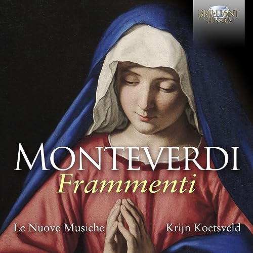 Verhey Emmy / Concertgebouw Chamber Orchestra / Marturet Eduardo; Monteverdi, Claudio (1567-1643) - Monteverdi, Claudio (1567-1643) Frammenti: Koetsveld / Le Nuove Musiche - Import CD
