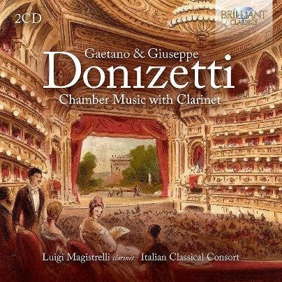 Luigi Magistrelli & Italian Classical Consort - Gaetano & Giuseppe Donizetti: Chamber Music With Clarinet - Import 2 CD