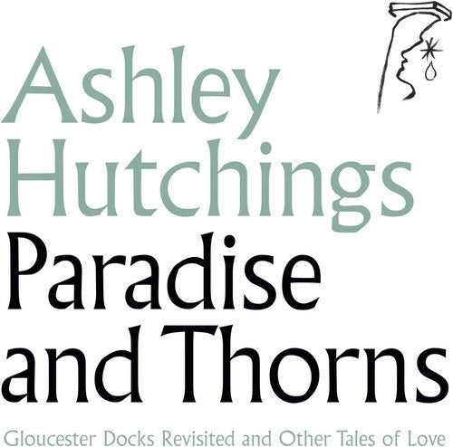 Ashley Hutchings - Paradise And Thorns - Import 2 CD
