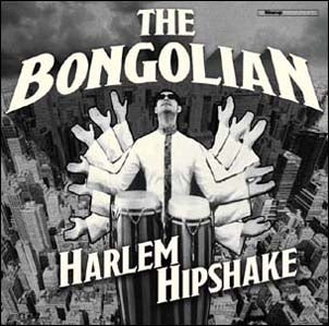 The Bongolian - Harlem Hipshake - Import CD