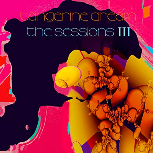 Tangerine Dream - The Sessions III - Import CD