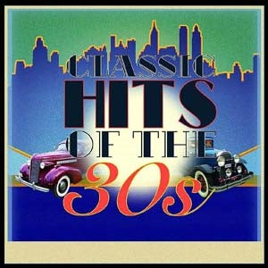 Various Artists - Classic Hits Of The 30S - Import 4 CD