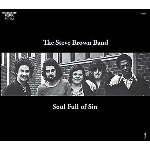 The Steve Brown Band - Soul Full Of Sin - Import CD