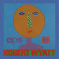 Robert Wyatt - EPs By Robert Wyatt (UK) - Import 5 CD