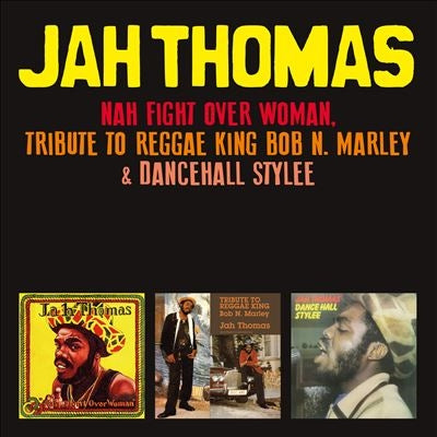 Jah Thomas - Dancehall Stylee + Nah Fight Over Woman + Tribute To Reggae King Bob N.Marley - Import 2 CD