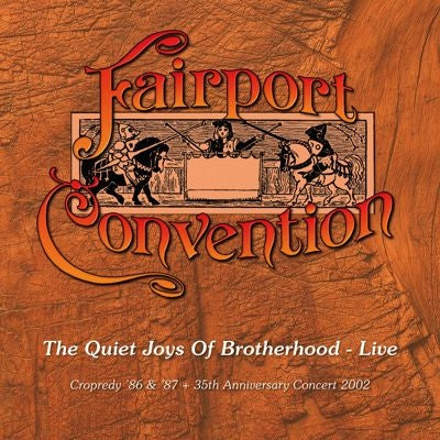 Fairport Convention - The Quiet Joys of Brotherhood Live: Cropredy 86 & 87 + 35th Anniversary Concert 2002 - Import 4 CD Box Set