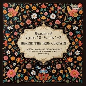 V.A. - Spiritual Jazz 18: Behind The Iron Curtain Pts 1 & 2 - Import CD
